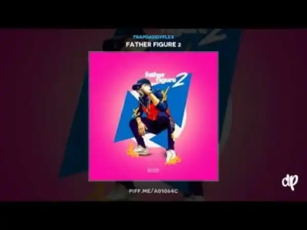 Father Figure 2 BY trapdaddyflex